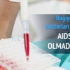 AIDS'i tedavi olmadan yendi AIDS'i tedavi olmadan yendi