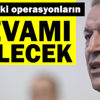 Akar: Kandil'deki operasyonların devamı gelecek Akar: Kandil'deki operasyonların devamı gelecek