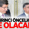 Birinci Önceliği Ne Olacak?