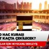 Hac kuraları ne zaman çekilecek? 2020 Hac kurası saat kaçta çekilecek?