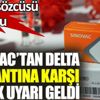 ﻿Sinovac'tan delta varyantına karşı kritik uyarı geldi