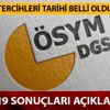 DGS 2019 sınav sonuçları açıklandı mı? 2019 DGS tercihleri ne zaman yapılacak?