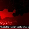 Nusaybin de silahla vurulan kişi hayatını kaybetti