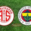 Antalyaspor Fenerbahçe maçı ne zaman, saat kaçta? 2020 Antalya FB maçı canlı yayın nereden izlenir?