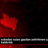 Manisa da sobadan sızan gazdan zehirlenen çift hastaneye ... Manisa da sobadan sızan gazdan zehirlenen çift hastaneye ...