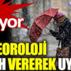 ﻿Meteoroloji'den kar uyarısı