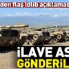 Son dakika: Dışişleri'nden flaş İdlib açıklaması! İlave asker gönderilecek