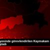 İdil Belediyesinde görevlendirilen Kaymakam Sağ, göreve ...