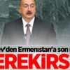 Aliyev'den Ermenistan'a provokasyon uyarısı