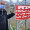 Muhtar köy girişine 'yabancılar giremez' tabelası astı; vaka görülmedi