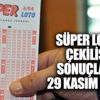 Süper Loto çekiliş sonuçları MPİ 29 Kasım 2018