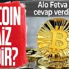 Alo Fetva'ya en çok bu soru soruldu: Bitcoin haram mı? Bitcoin caiz mi?