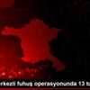 Bursa merkezli fuhuş operasyonunda 13 tutuklama Bursa merkezli fuhuş operasyonunda 13 tutuklama