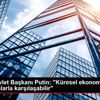 Rusya Devlet Başkanı Putin: "Küresel ekonomi yeni ... Rusya Devlet Başkanı Putin: "Küresel ekonomi yeni ...