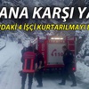 Trabzon'da çığ felaketi: 1 işçi öldü, 4 işçi mahsur
