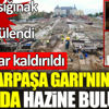 Haydarpaşa Garı'nın altında hazine bulundu Haydarpaşa Garı'nın altında hazine bulundu