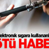 Elektronik sigara kullananlara kötü haber!