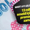 Mart ayı geldi çattı! Emekliye kaç TL promosyon ödenecek?
