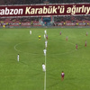 Trabzonspor-Karabükspor canlı anlatım