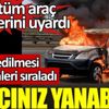 ﻿Aracınız yanabilir