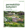 Bahçenizi tasarlamak: Permakültür Bahçeleri Bahçenizi tasarlamak: Permakültür Bahçeleri