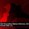 Enerji ve Tabii Kaynaklar Bakanı Dönmez, AA Editör ... Enerji ve Tabii Kaynaklar Bakanı Dönmez, AA Editör ...