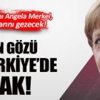 Angela Merkel bugün Kilis'e geliyor