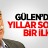 Gülen’den Yıllar Sonra Bir İlk
