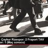 Süper Lig: Çaykur Rizespor: 2 Fraport TAV Antalyaspor: ...