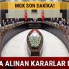 MGK toplantısı son dakika! MGK toplantısı alınan kararlar OHAL uzatıldı mı?