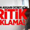Bakandan asgari ücret için kritik açıklama!