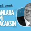 Bill Gates, insanlara çip takılacağı iddiasına yanıt verdi Bill Gates, insanlara çip takılacağı iddiasına yanıt verdi