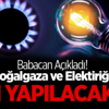 Babacan Açıkladı! Doğalgaza ve Elektiriğe Zam Yapılacak Mı?