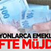 Milyonlarca emekliye çifte müjde! Milyonlarca emekliye çifte müjde!
