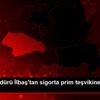 SGK İl Müdürü İlbaş tan sigorta prim teşvikine ilişkin ...