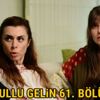 İstanbullu Gelin 61. bölüm izle, son bölüm full izle.. İstanbullu Gelin 61. bölüm tek parça full izle (Puhu izle, Youtube, Star TV izle)