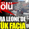 Sierra Leone’de tanker faciası: 91 ölü