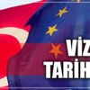 Vizede tarihi karar bugün