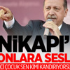Cumhurbaşkanı milyonlara seslendi Cumhurbaşkanı milyonlara seslendi