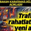 Son dakika: Bakan Karaismailoğlu açıkladı: Trafikte sıkışıklığı azaltmak için altyapı hazırlıyoruz!