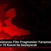 "İzmir Uluslararası Film Fragmanları Yarışması" başvuruları ... "İzmir Uluslararası Film Fragmanları Yarışması" başvuruları ...