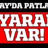 Suriye sınırında Altınözü'nde patlama: 1 yaralı Suriye sınırında Altınözü'nde patlama: 1 yaralı