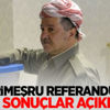 Gayrimeşru referandumda kesin sonuçlar açıklandı!