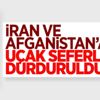 İran ve Afganistan'a uçuşlar durduruldu
