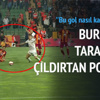 Bursaspor taraftarını çıldırtan pozisyon Bursaspor taraftarını çıldırtan pozisyon