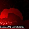 Antalya da aranan 112 kişi yakalandı Antalya da aranan 112 kişi yakalandı