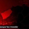 Çaykur Rizespor da 2 transfer