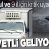 HAVA DURUMU | Meteorolojiden İstanbul ve 9 il için kuvvetli yağış uyarısı!