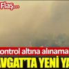 ﻿Manavgat’ta yeni yangın