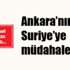 Ankara’nın Suriye’ye müdahale planı